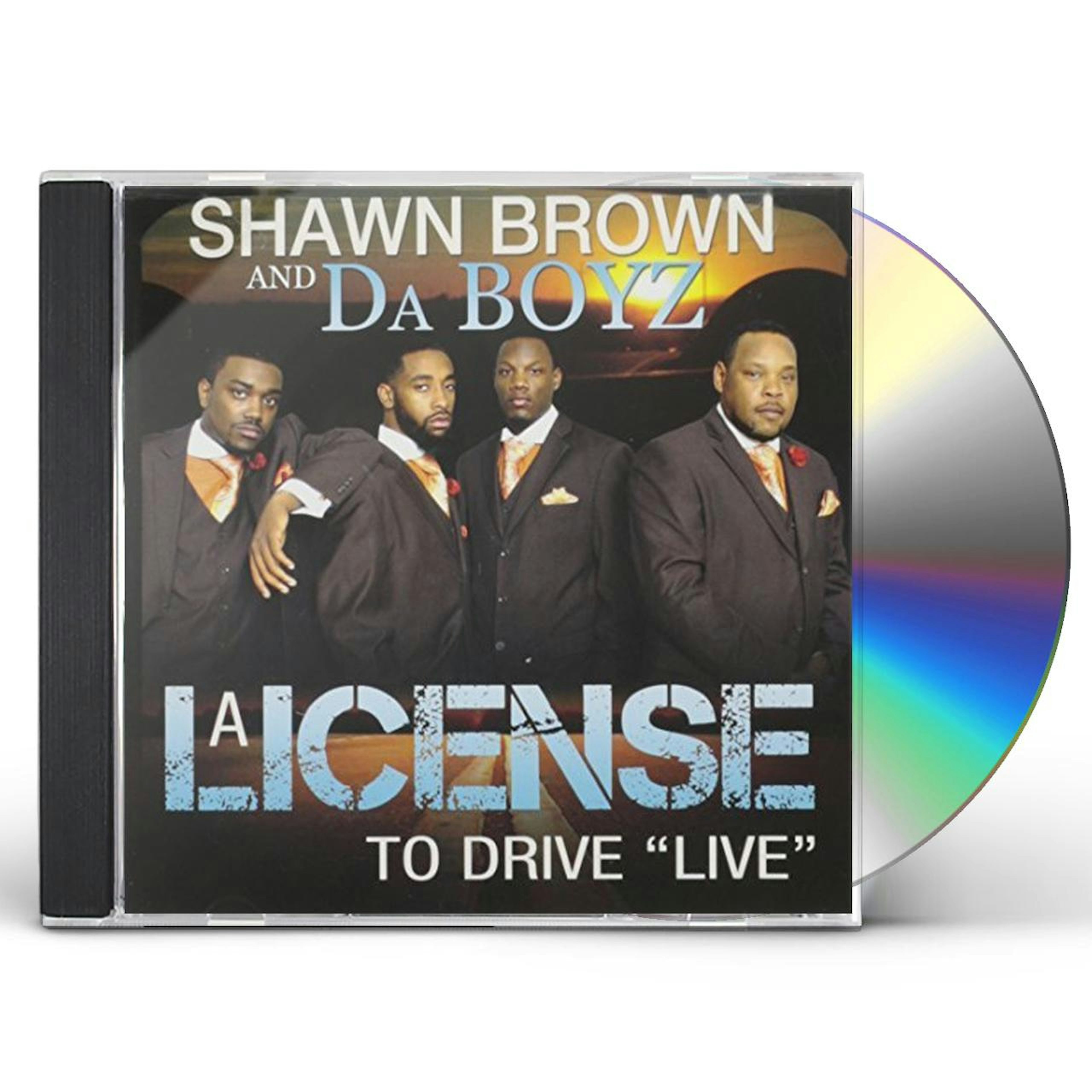 Shawn Brown & Da Boyz LICENSE TO DRIVE LIVE CD