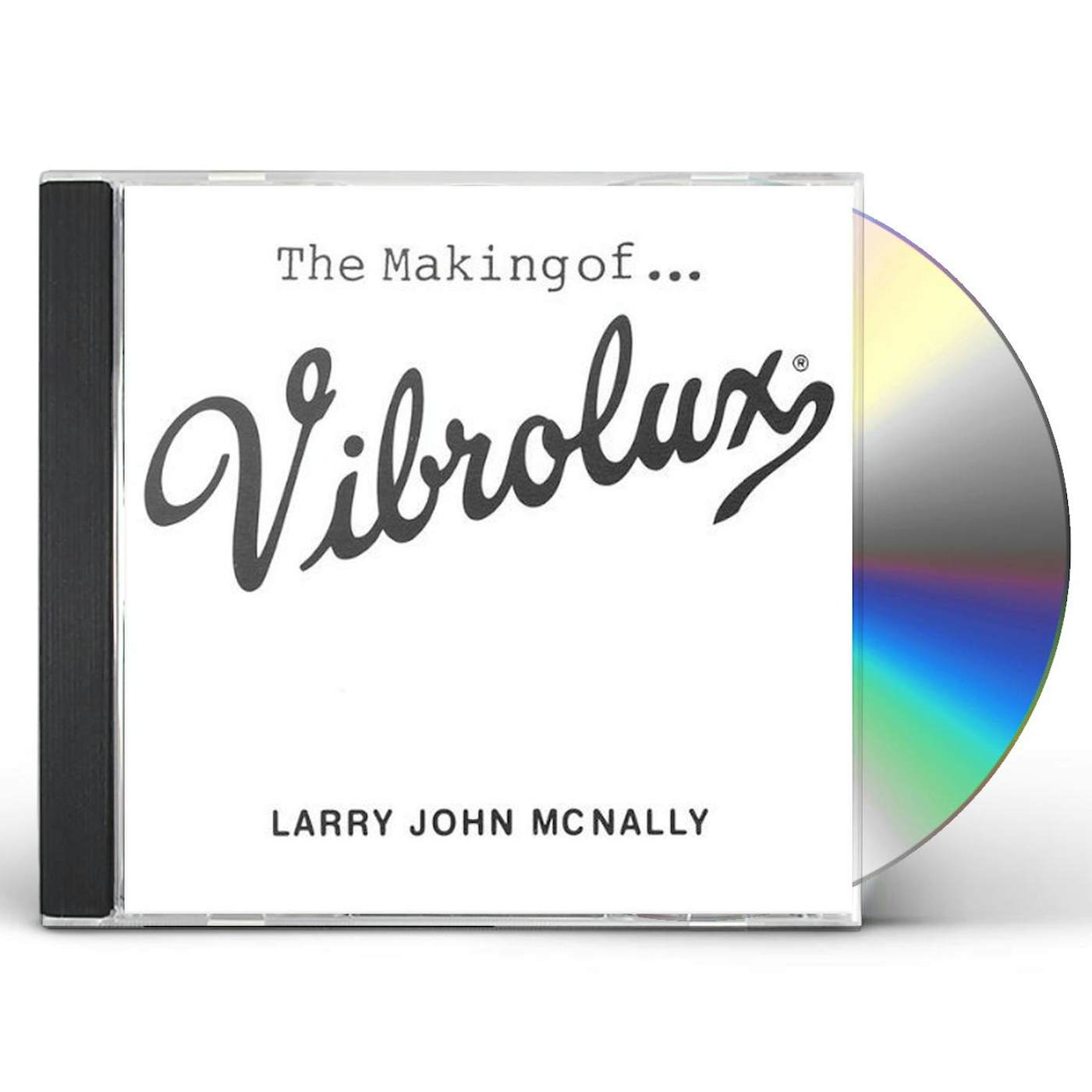 Larry John McNally MAKING OF VIBROLUX CD