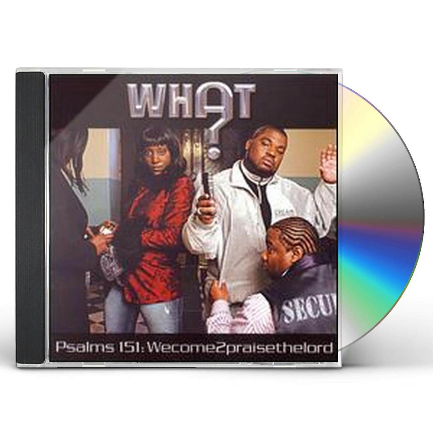 What PSALMS 151: WECOME2PRAISETHELORD CD