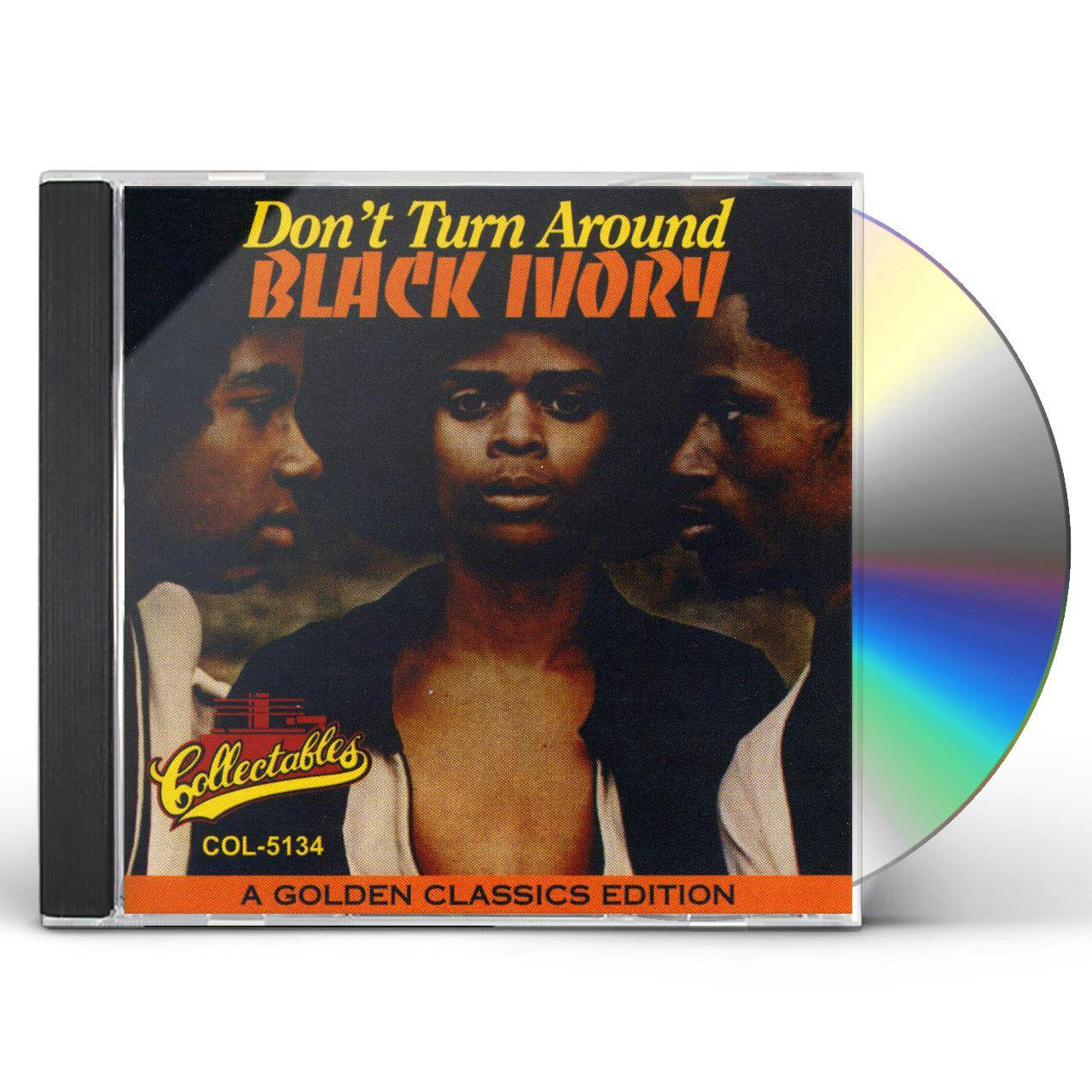 Black Ivory DON'T TURN AROUND: GOLDEN CLASSICS EDITION CD