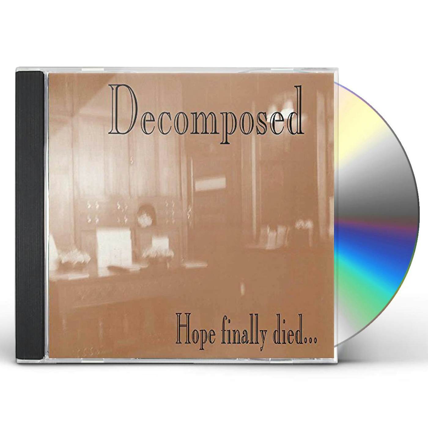 Decomposed HOPE FINALLY DIED CD