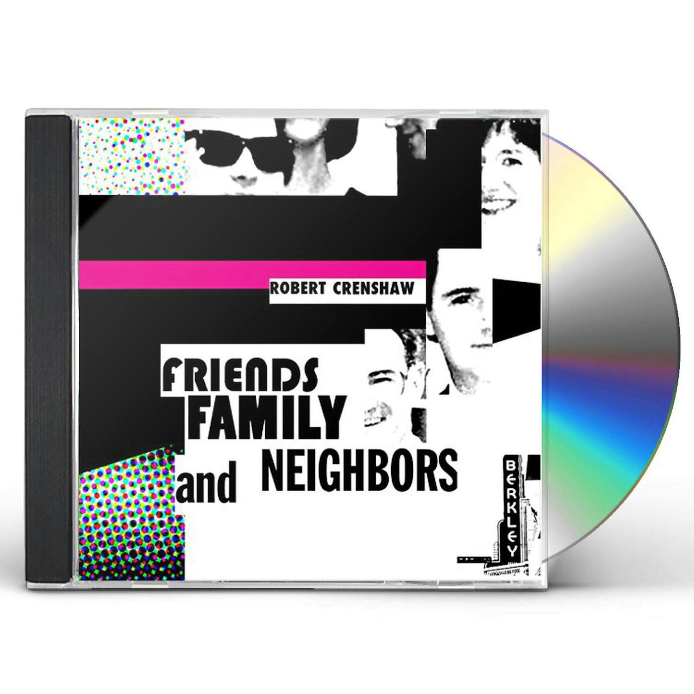 Robert Crenshaw FRIENDS FAMILY AND NEIGHBORS CD