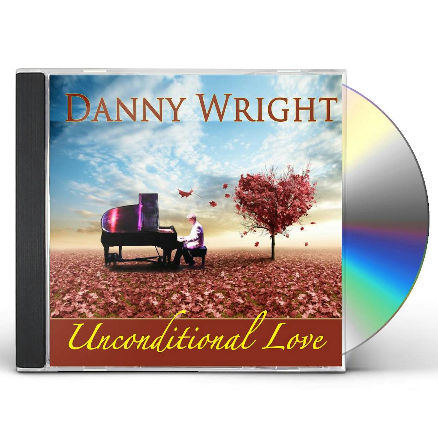 Danny Wright UNCONDITIONAL LOVE CD