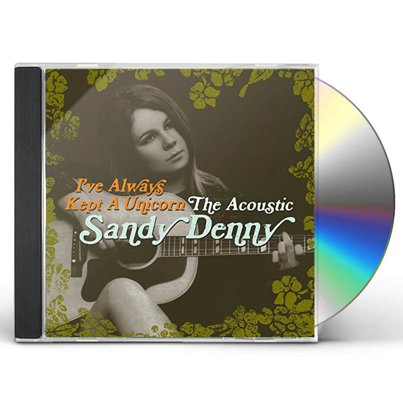 Sandy Denny IVE ALWAYS KEPT A UNICORN CD