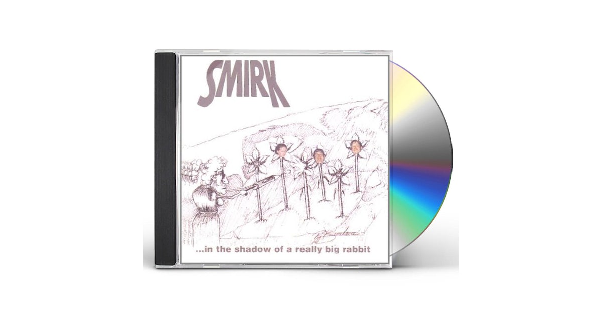 Smirk IN THE SHADOW OF A REALLY BIG RABBIT CD