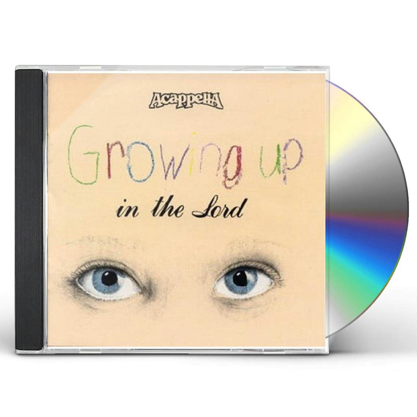 Acappella GROWING UP IN THE LORD CD