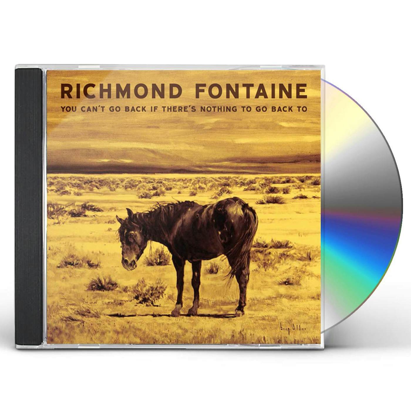 Richmond Fontaine YOU CAN'T GO BACK IF THERE IS NOTHING TO GO BACK CD
