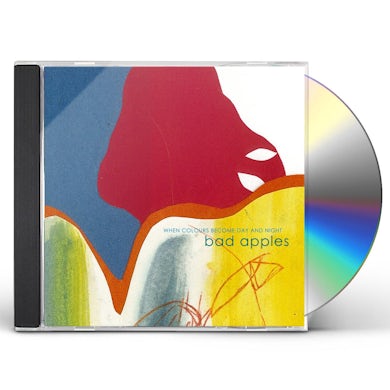 Bad Apples WHEN COLOURS BECOME DAY & NIGHT CD