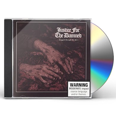 Justice For The Damned DRAGGED THROUGH THE DIRT CD