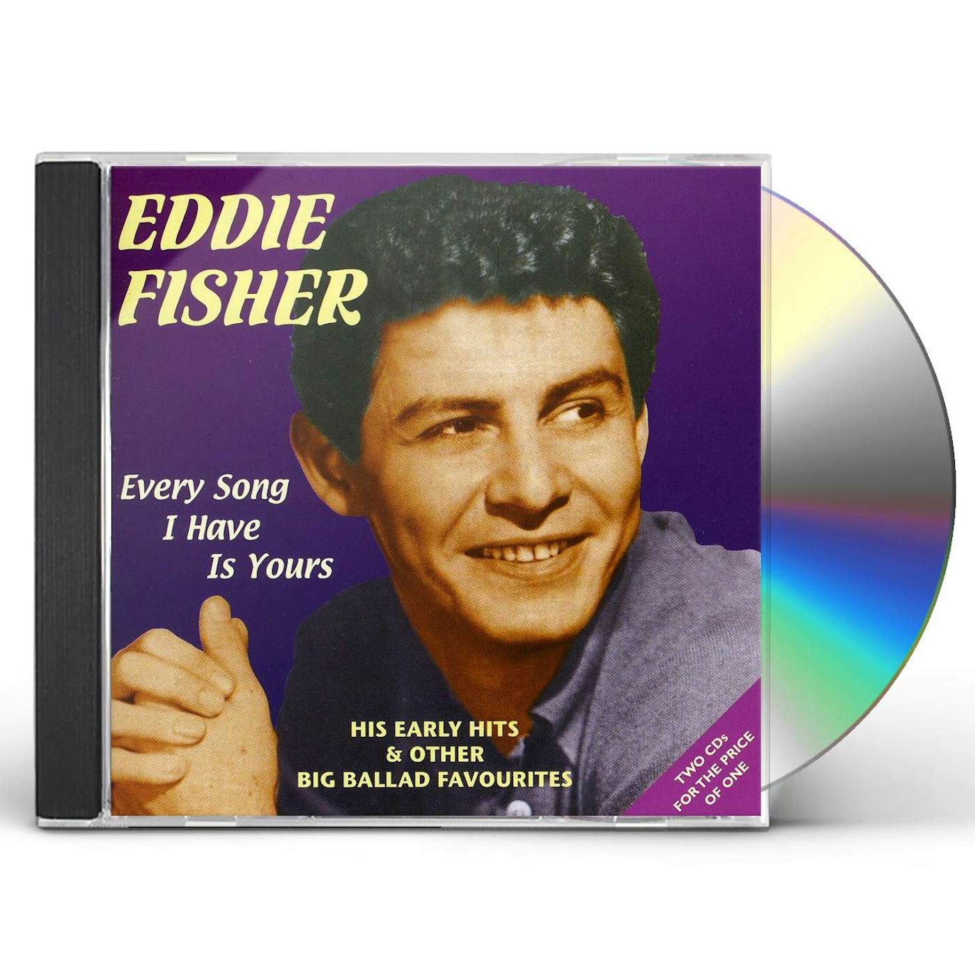 Eddie Fisher EVERY SONG I HAVE IS YOURS: HIS EARLY HITS CD