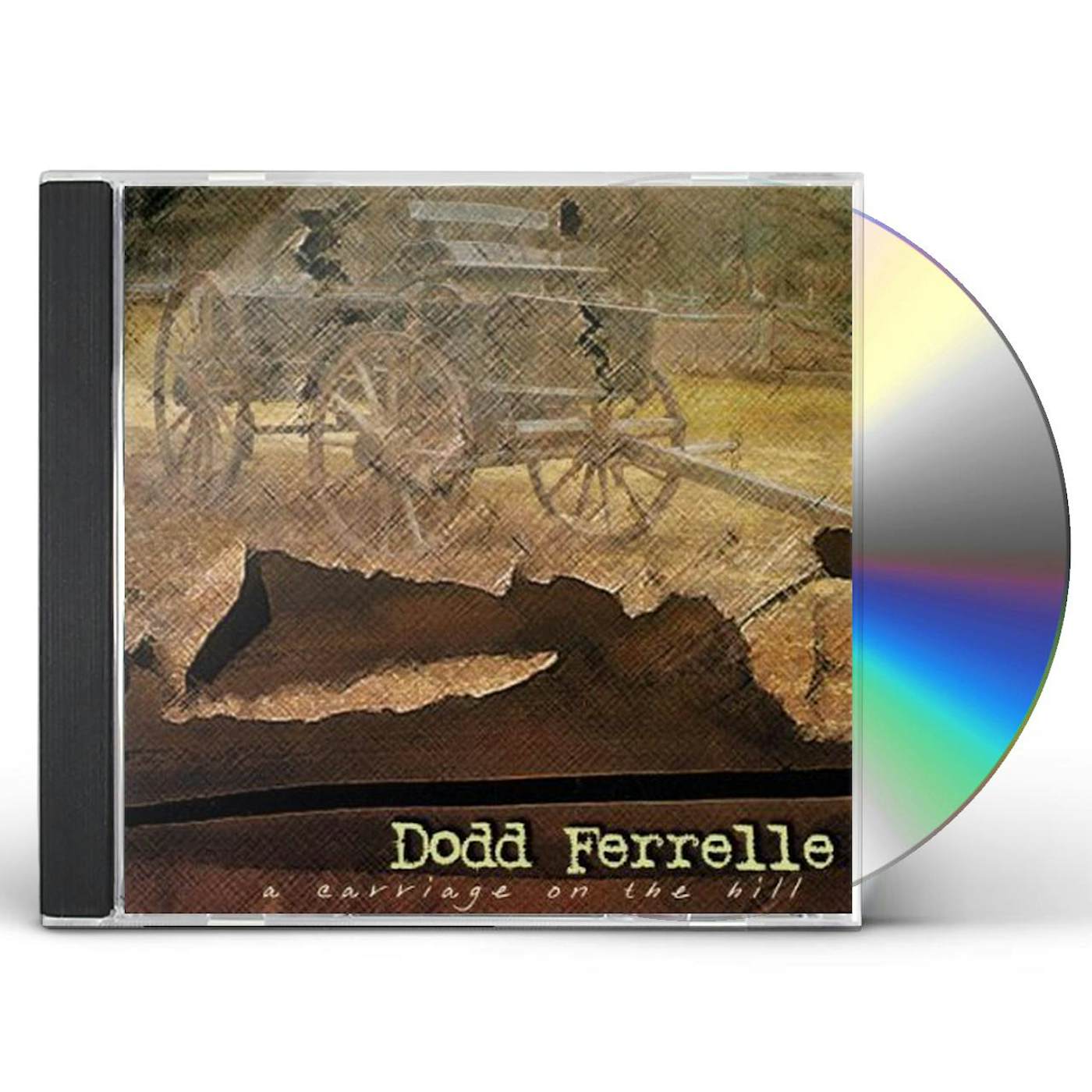 Dodd Ferrelle CARRIAGE ON THE HILL CD