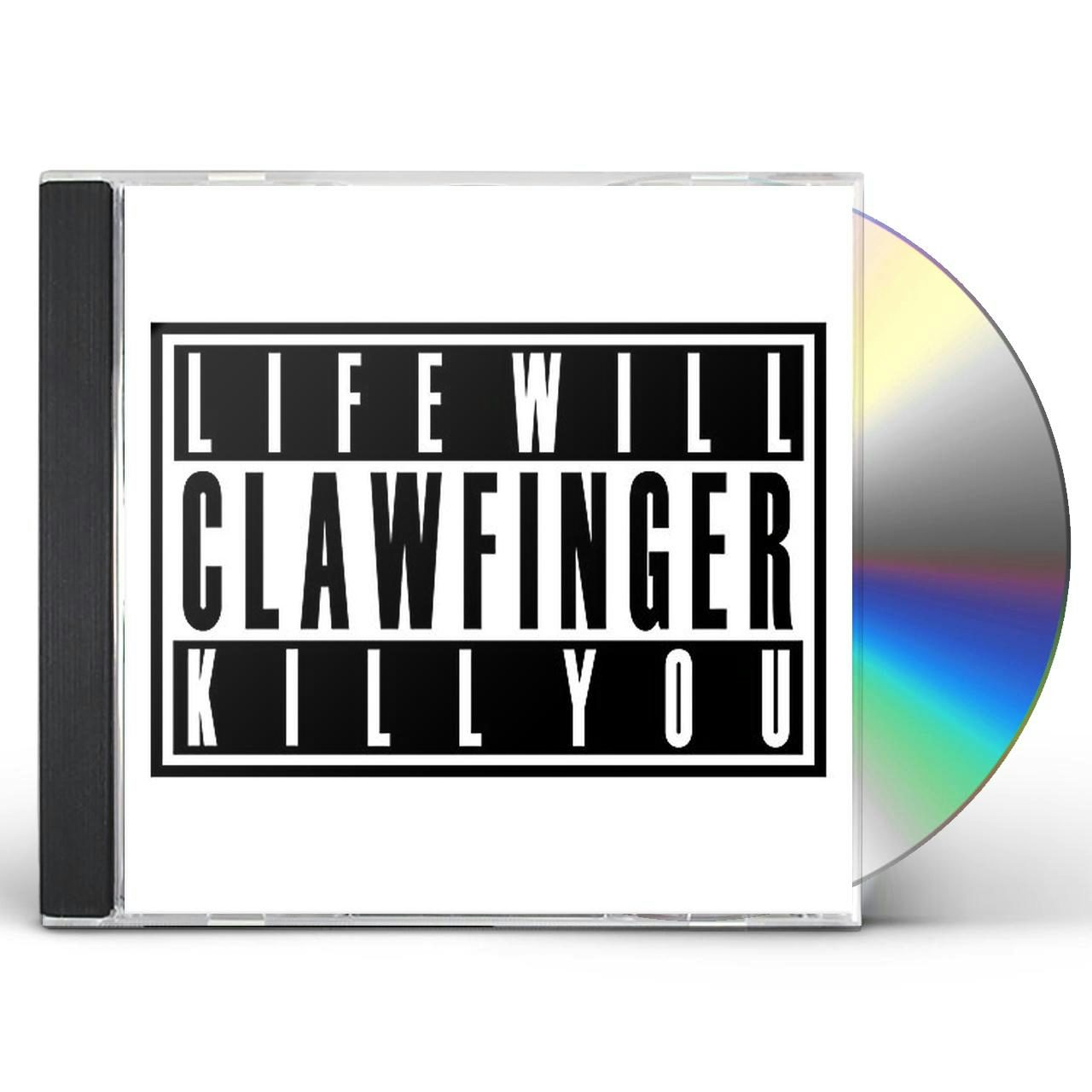 Clawfinger LIFE WILL KILL YOU CD $10.49$9.49