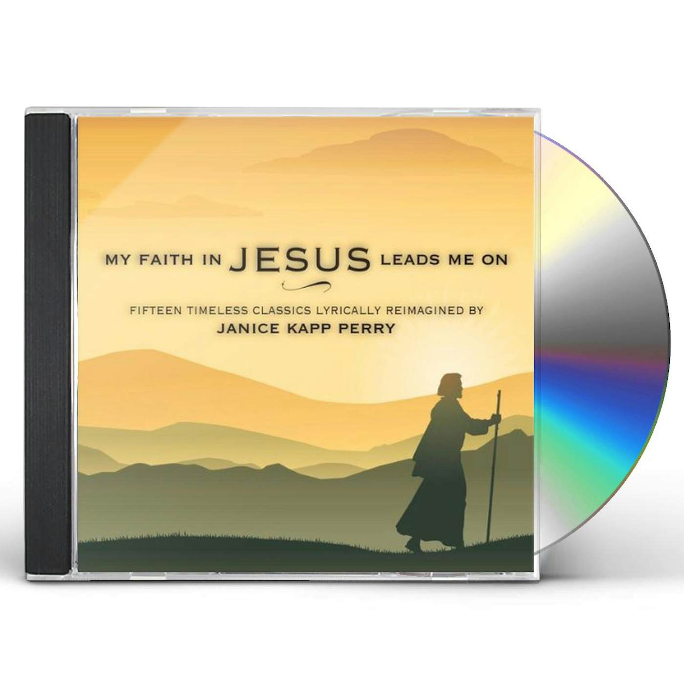 Janice Kapp Perry MY FAITH IN JESUS LEADS ME ON CD