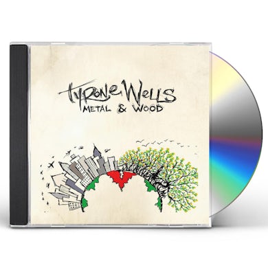 Tyrone Wells METAL & WOOD CD