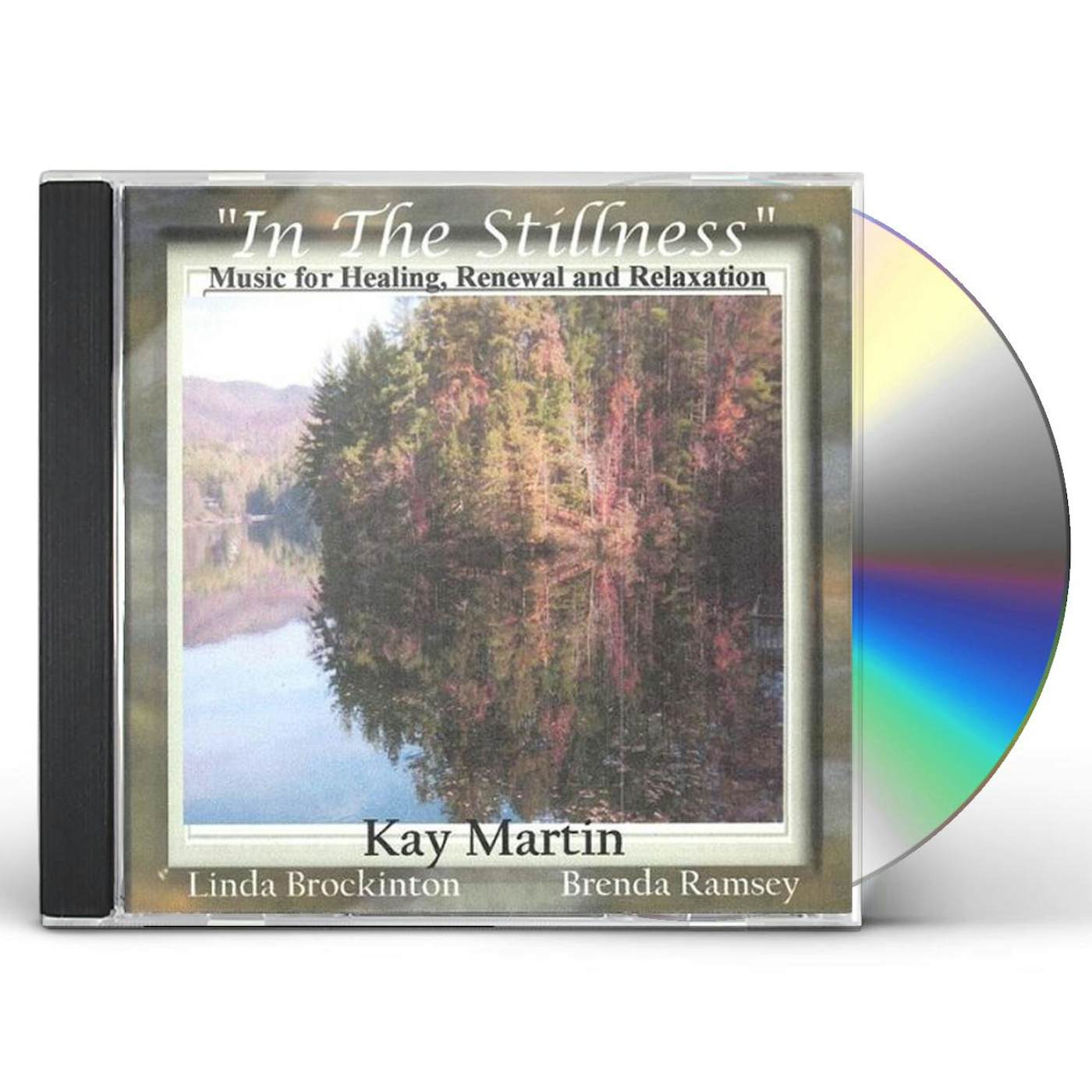 Kay Martin IN THE STILLNESS CD