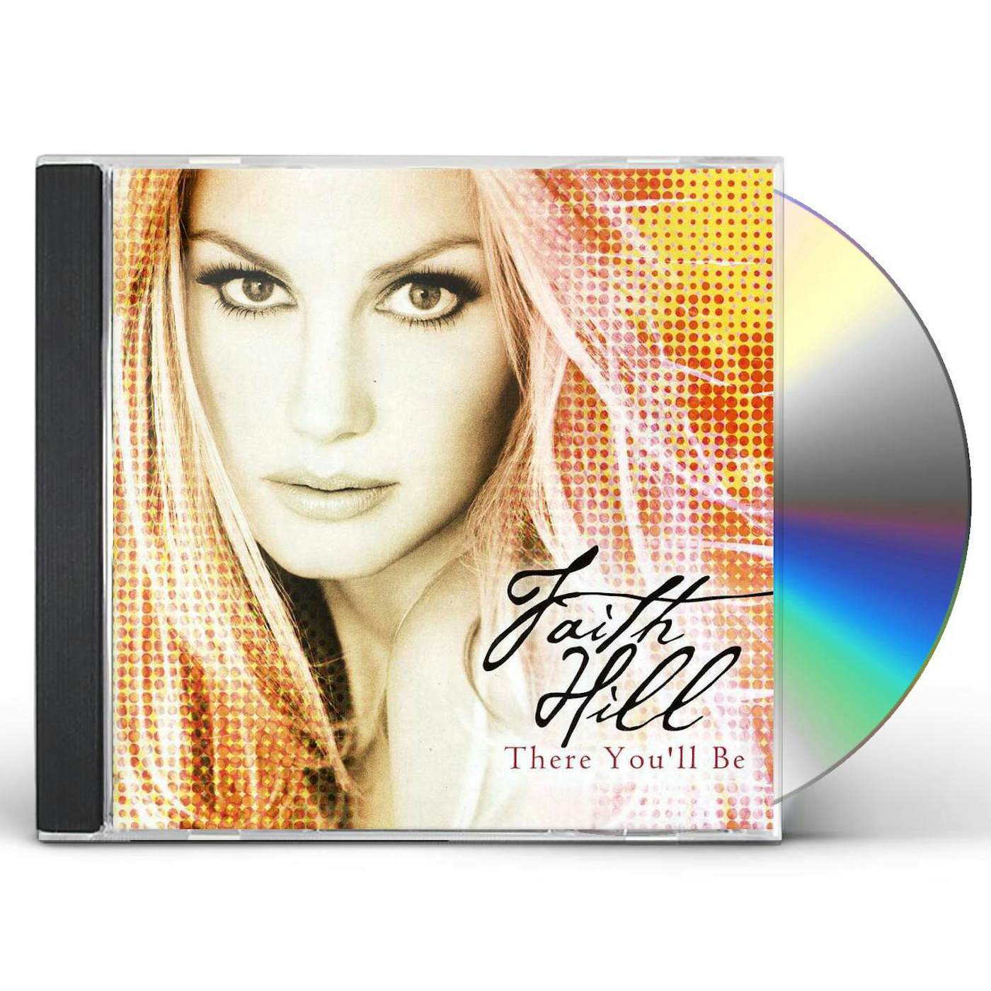 Faith Hill THERE YOU'LL BE CD