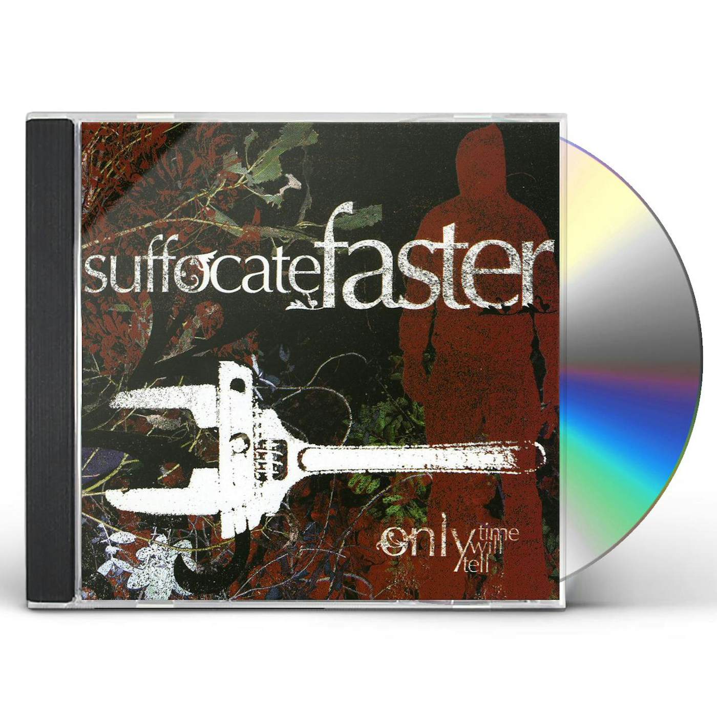 Suffocate Faster ONLY TIME WILL TELL CD