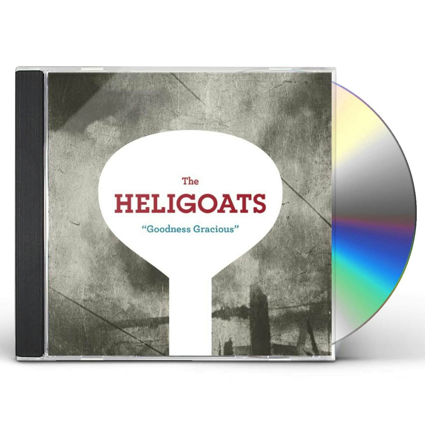 The Heligoats GOODNESS GRACIOUS CD