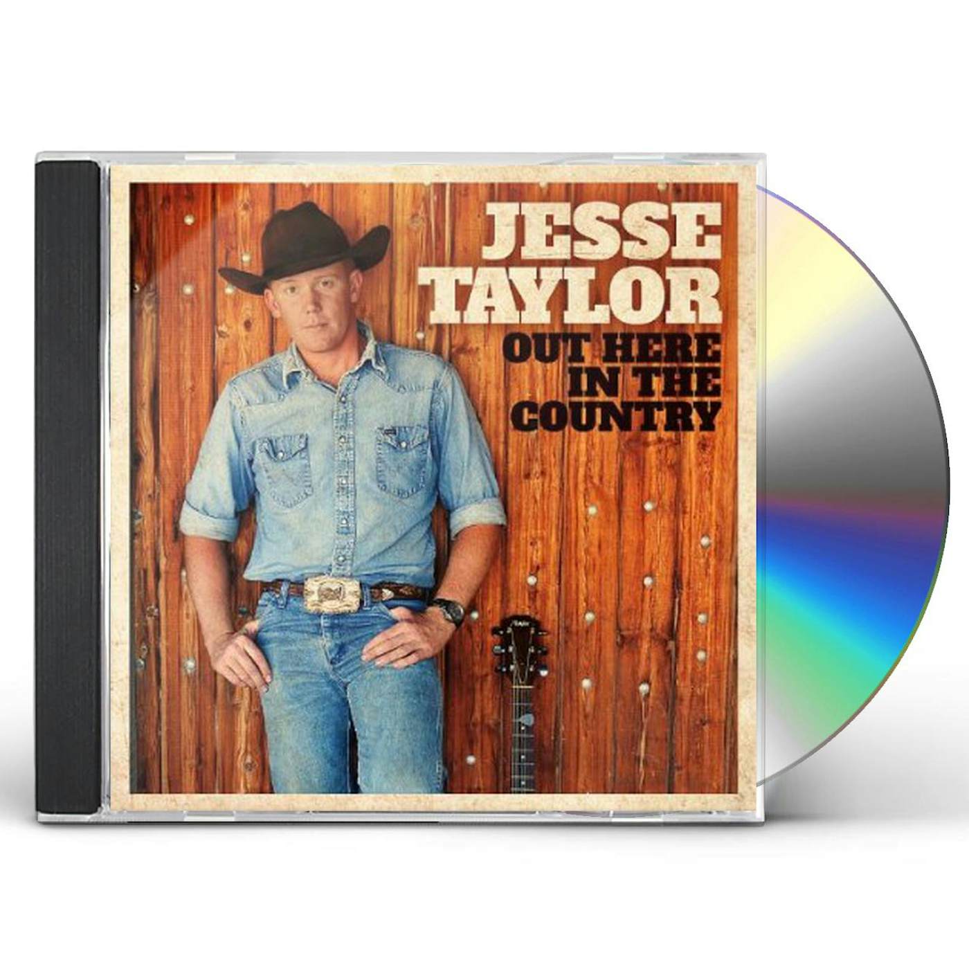 Jesse Taylor OUT HERE IN THE COUNTRY CD
