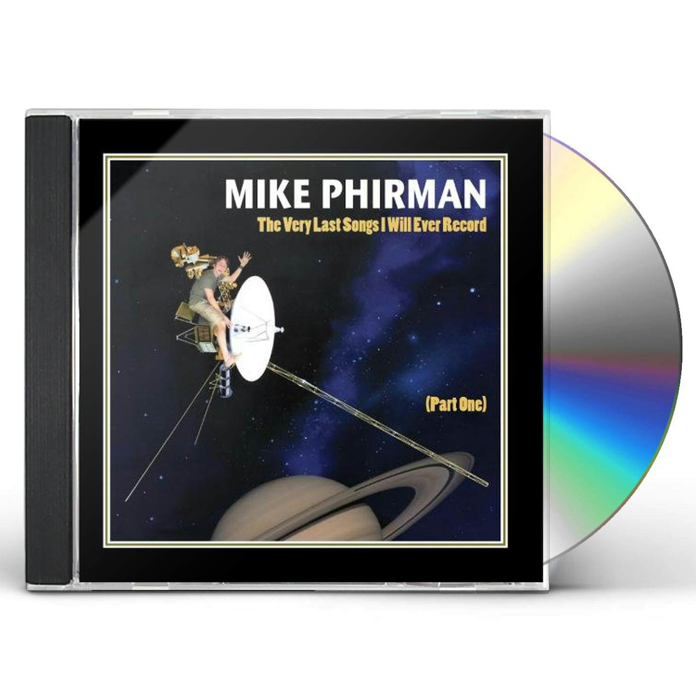 Mike Phirman VERY LAST SONGS I WILL EVER RECORD 1 CD