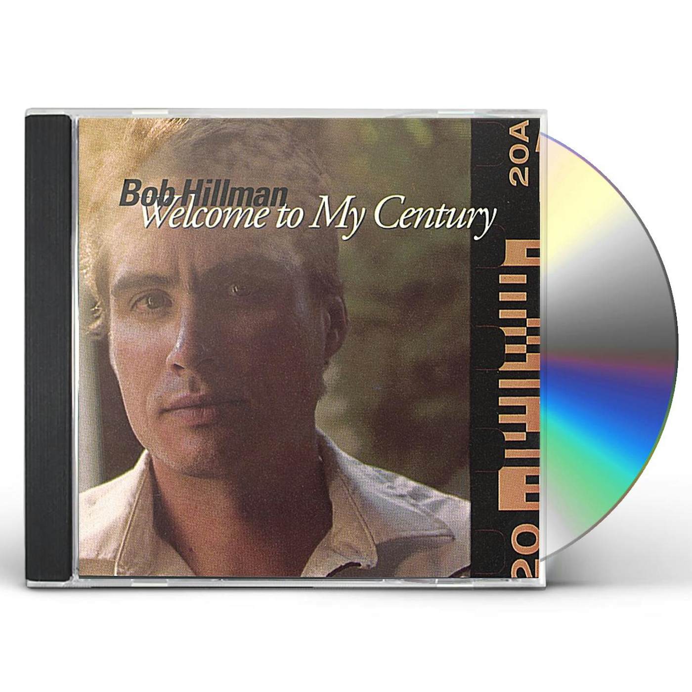 Bob Hillman WELCOME TO MY CENTURY CD