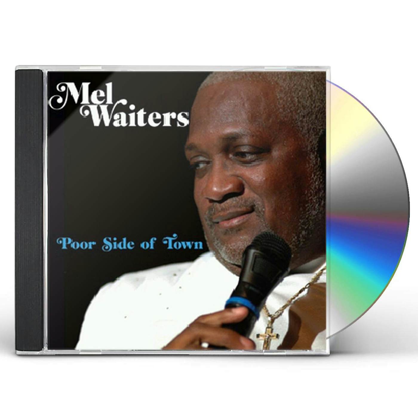 Mel Waiters POOR SIDE OF TOWN CD