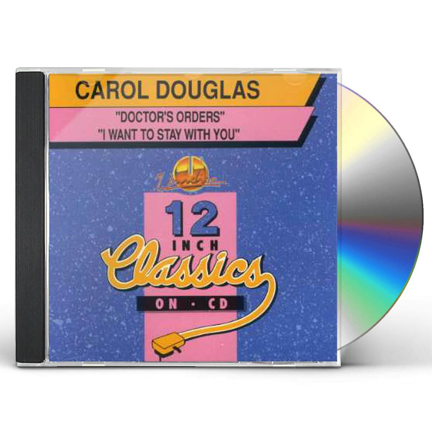 Carol Douglas DOCTORS ORDERS/I WANT TO STAY WITH YOU CD