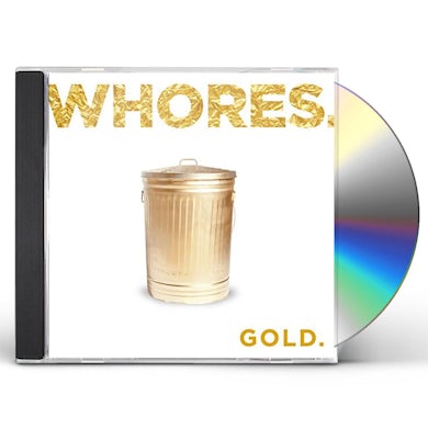 Whores. Gold CD