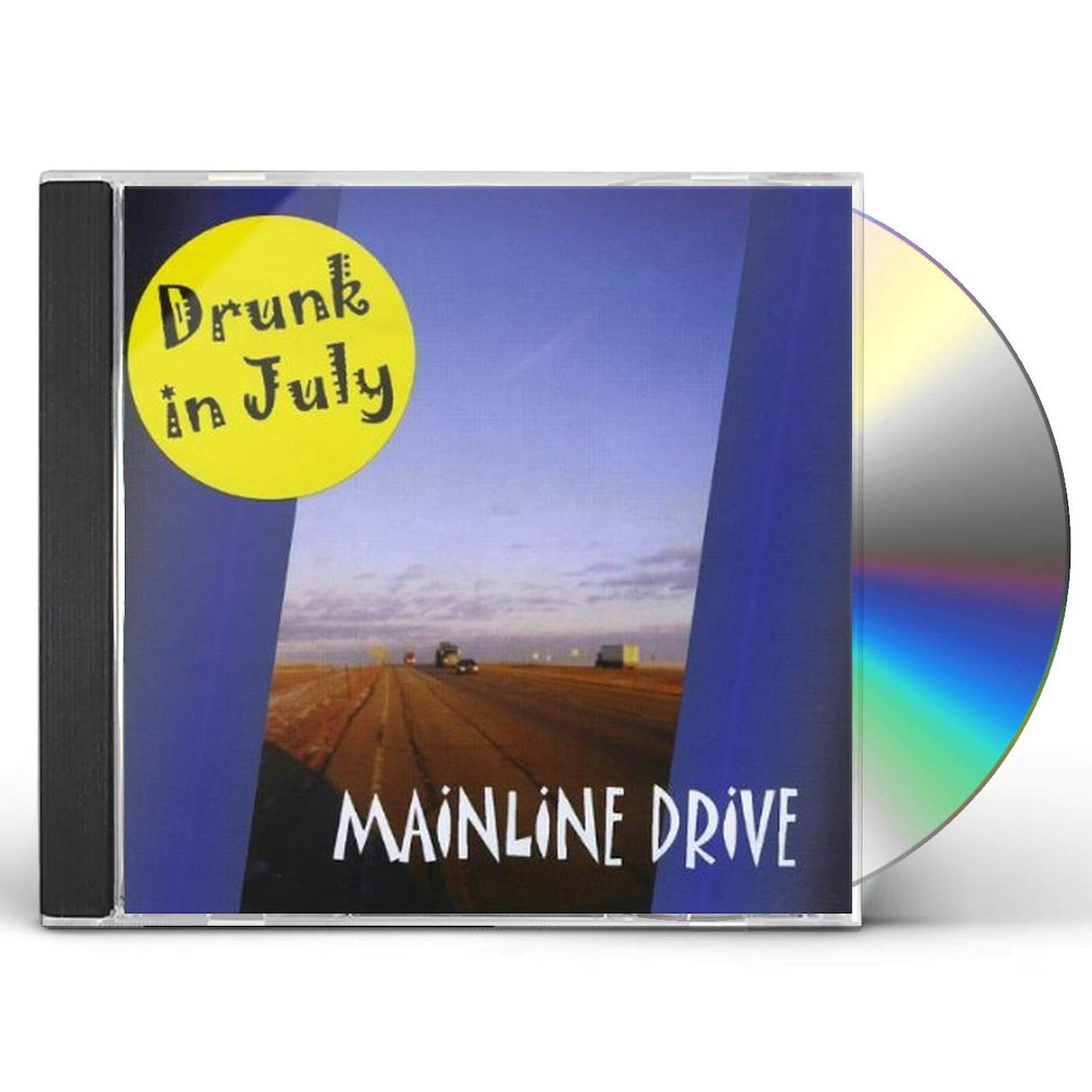 Drunk in July MAINLINE DRIVE CD