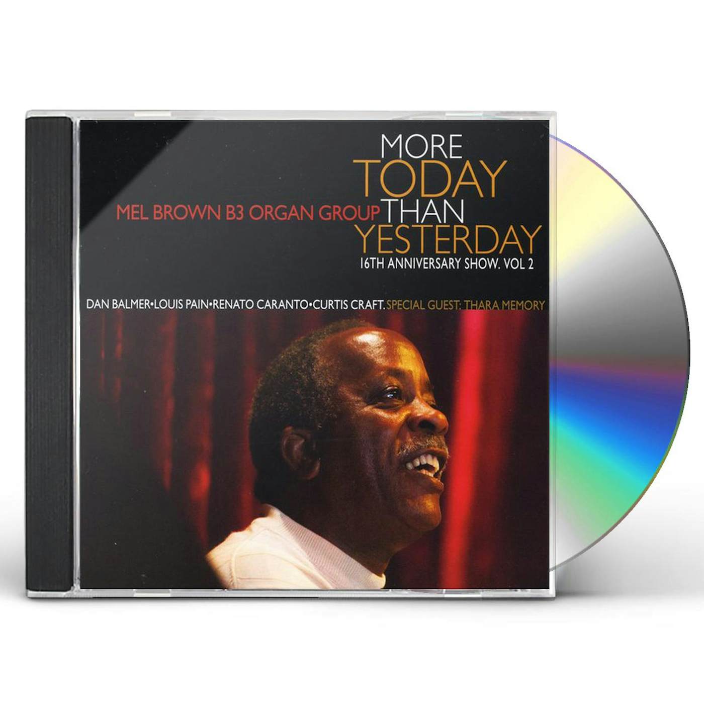 Mel Brown 16TH ANNIVERSARY SHOW 2: MORE TODAY THAN YESTERDAY CD