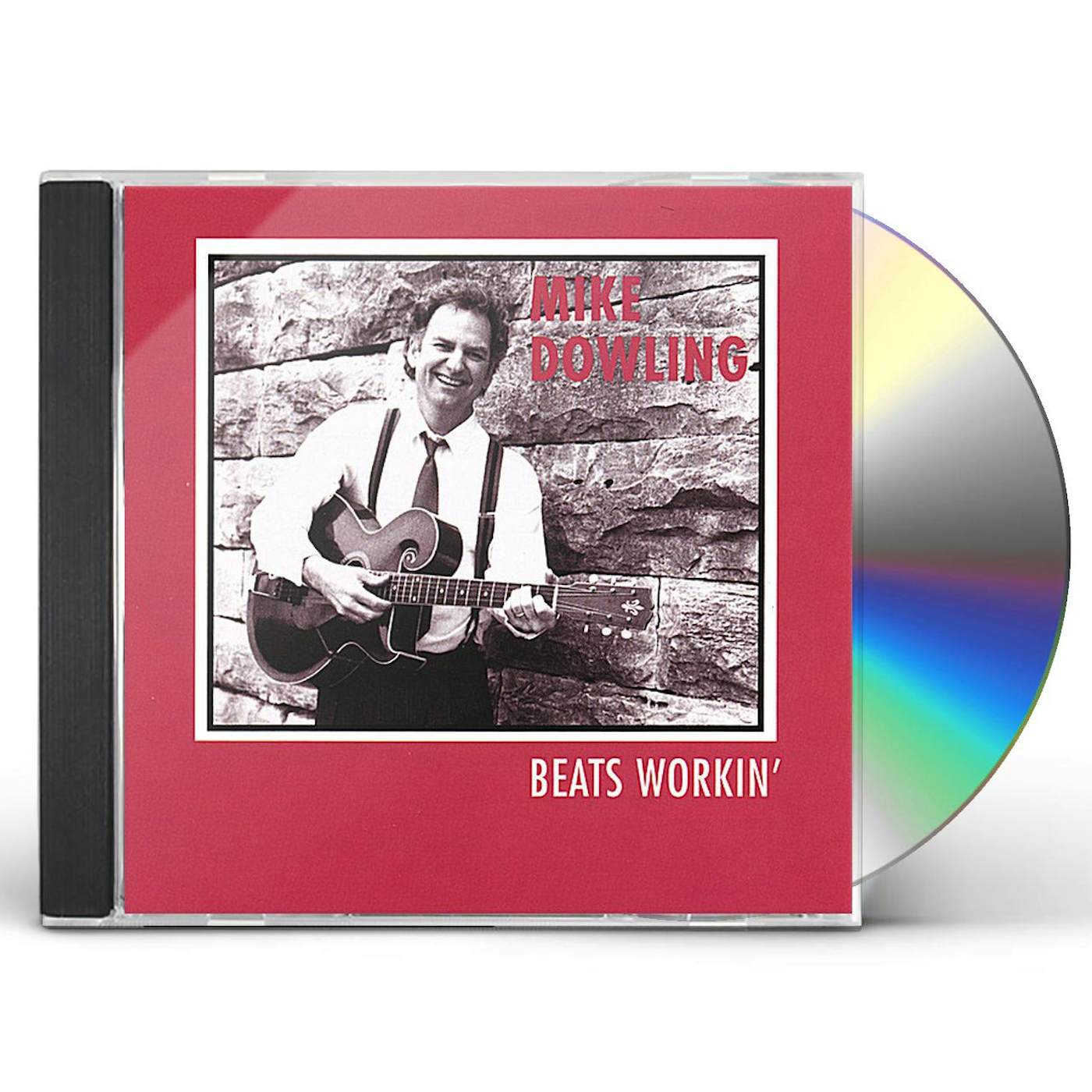 Mike Dowling BEATS WORKIN' CD