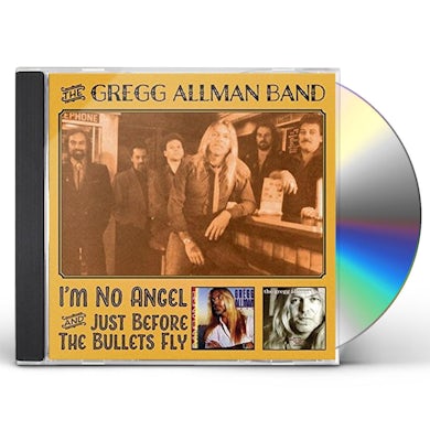 Gregg Allman  I'M NO ANGEL & JUST / BEFORE THE BULLETS FLY CD