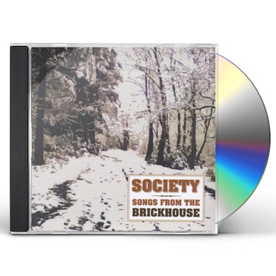 Society SONGS FROM THE BRICKHOUSE CD