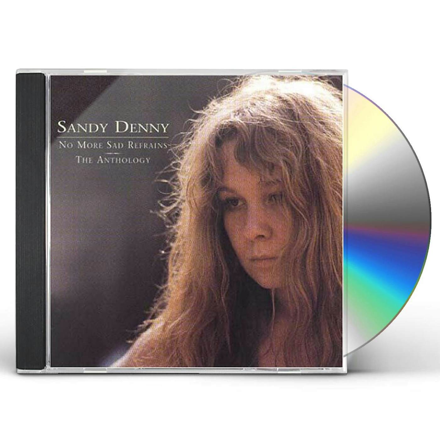 Sandy Denny NO MORE SAD REFRAINS: THE ANTHOLOGY CD