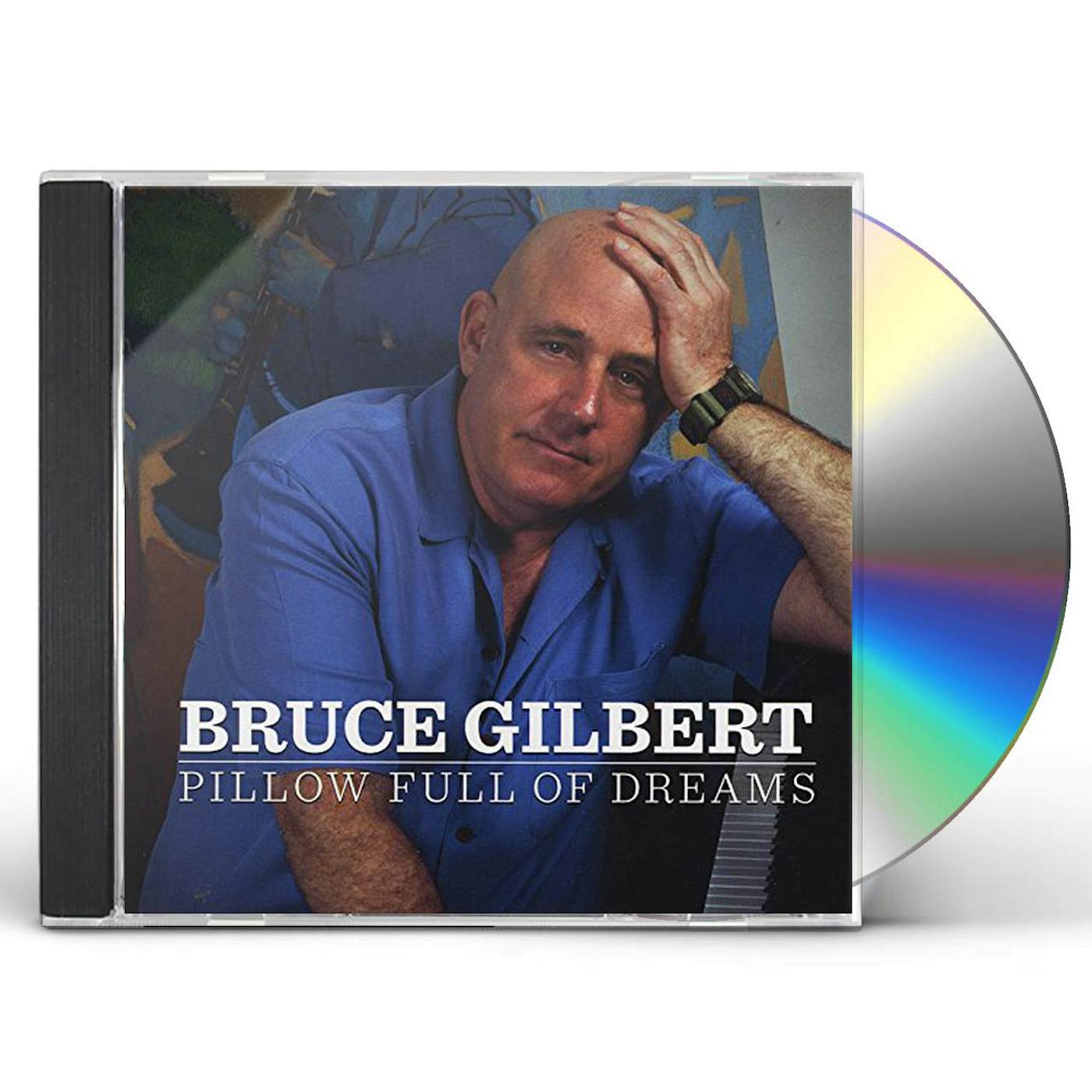 Bruce Gilbert PILLOW FULL OF DREAMS CD