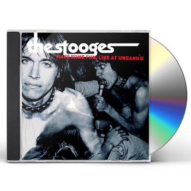 The Stooges HAVE SOME FUN: LIVE AT UNGANO'S CD