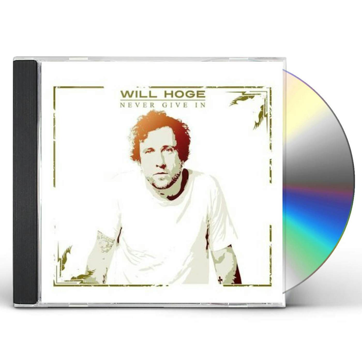 Will Hoge NEVER GIVE IN CD