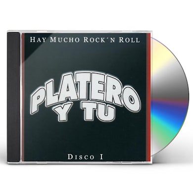 Platero y Tu HAY MUCHO ROCK N ROLL 1 CD
