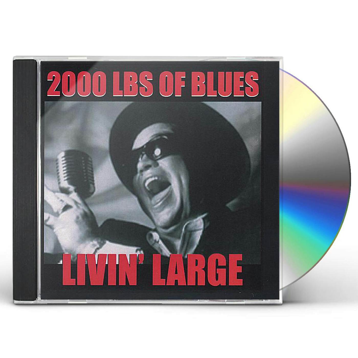 2000 Lbs of Blues LIVIN' LARGE CD