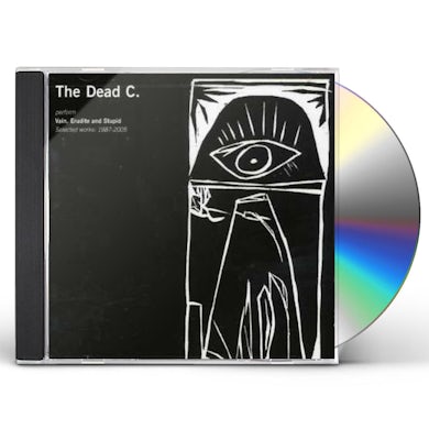 The Dead C VAIN ERUDITE & STUPID: SELECTED WORKS 1987-2005 CD
