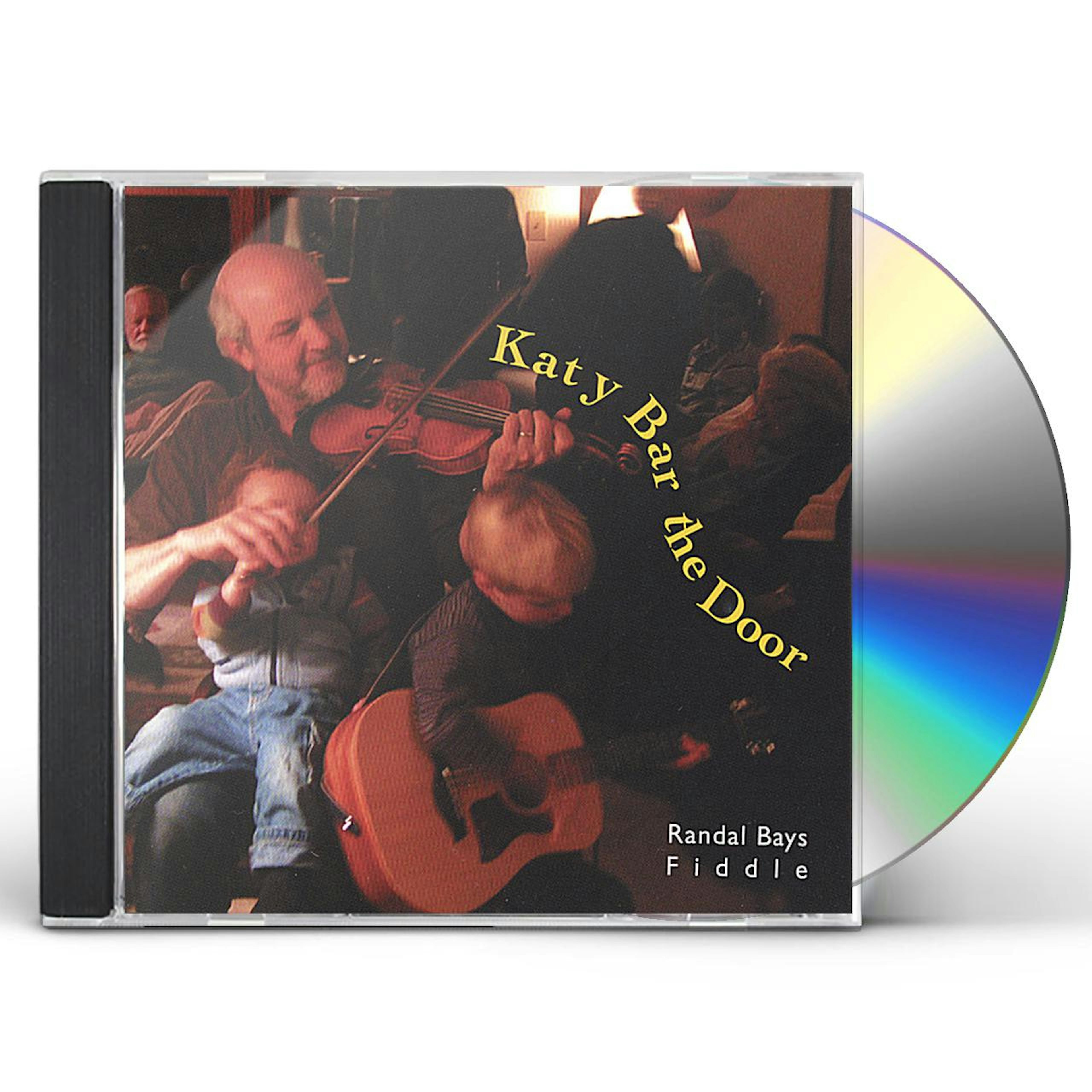 Randal Bays KATY BAR THE DOOR CD
