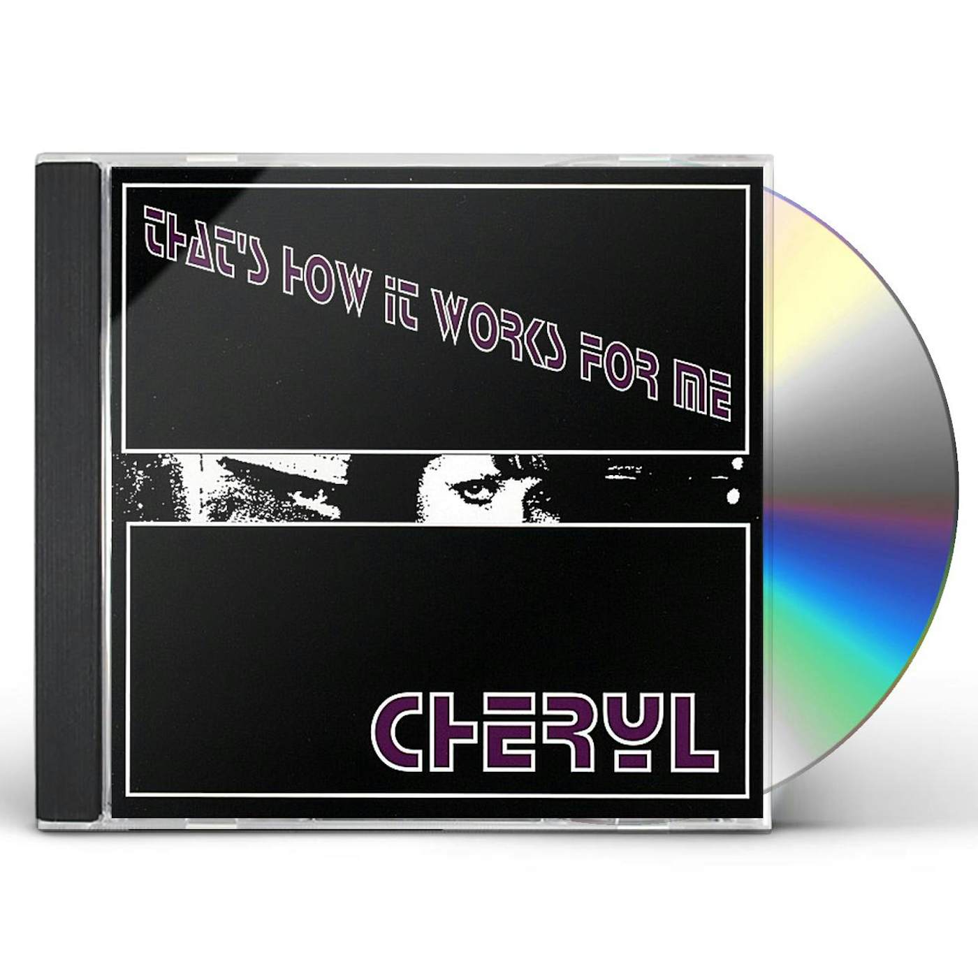 Cheryl THAT'S HOW IT WORKS FOR ME CD