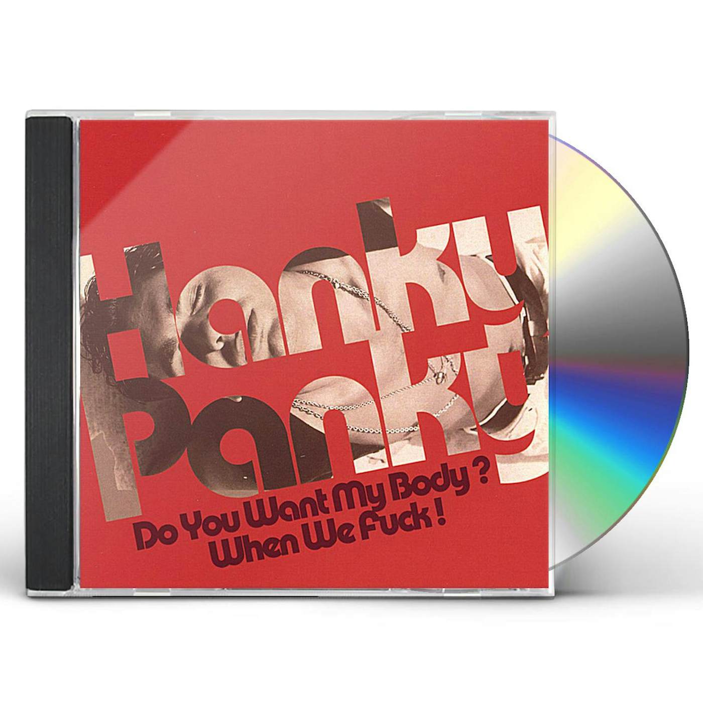 Hanky Panky DO YOU WANT MY BODY? CD
