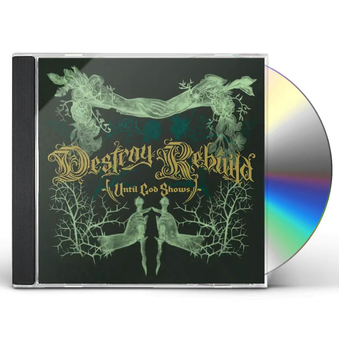 Destroy Rebuild Until God Shows DESTROY REBUILD CD