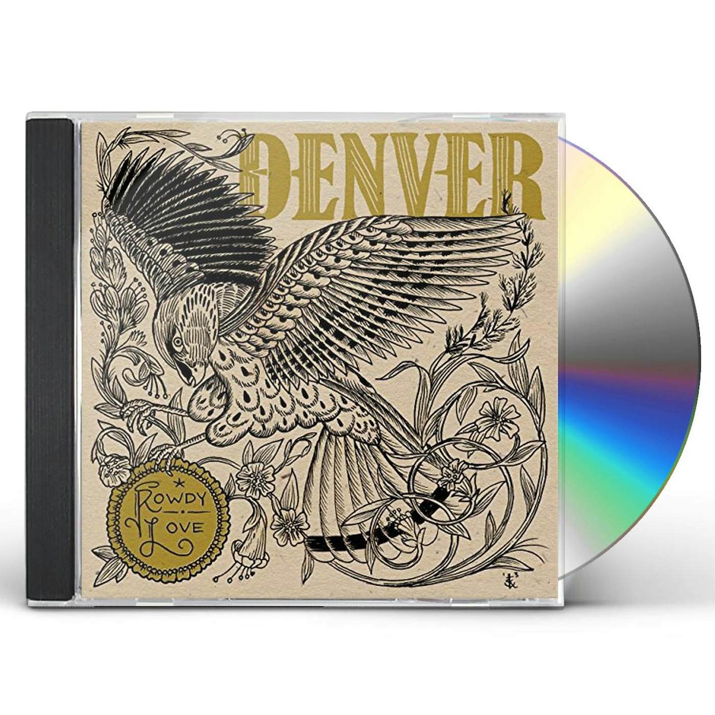 Denver ROWDY LOVE CD