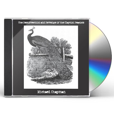 Michael Chapman RESURRECTION & REVENGE OF THE CLAYTON PEACOCK CD