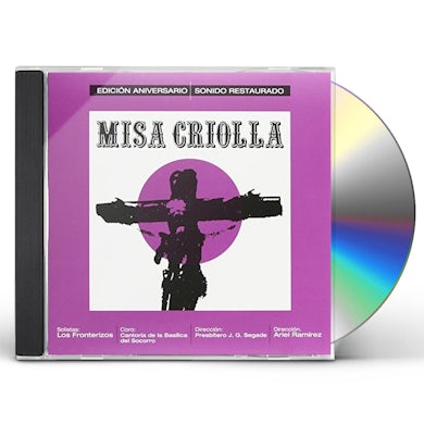 Ariel Ramirez LA MISA CRIOLLA EDICION ANIVERSARIO CD