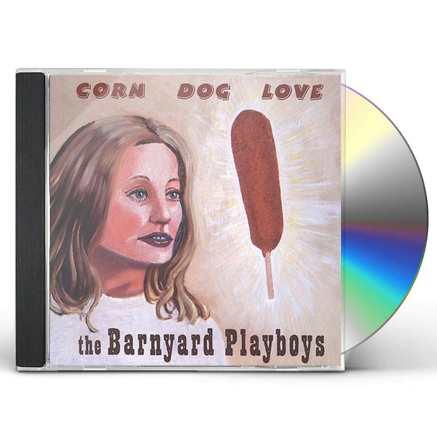 Barnyard Playboys CORN DOG LOVE CD