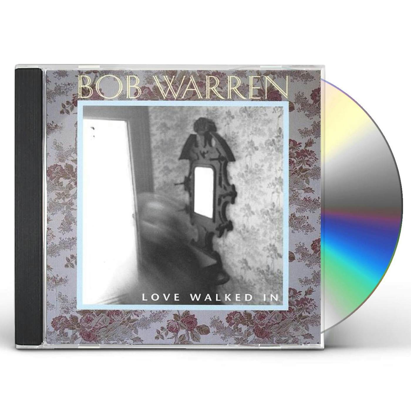 Bob Warren LOVE WALKED IN CD