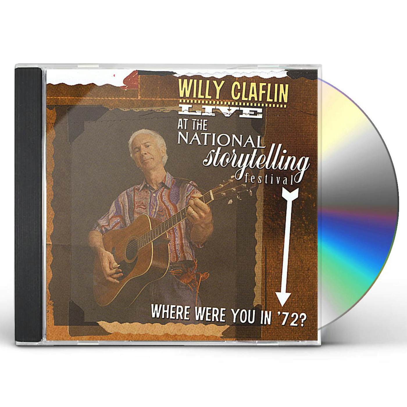Willy Claflin WHERE WERE YOU IN 72? CD